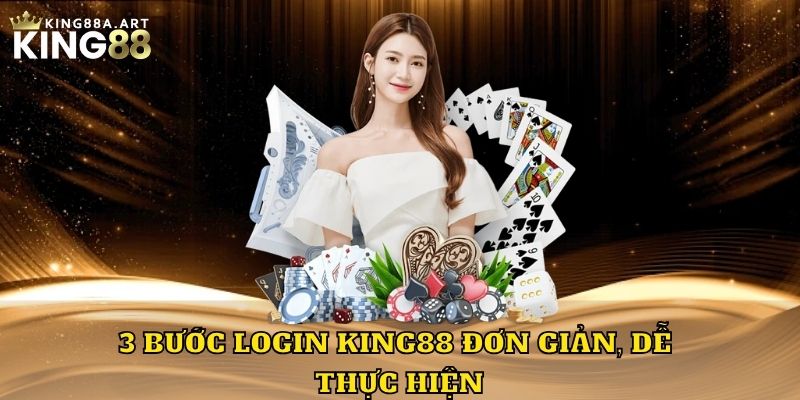 3 bước login King88 đơn giản, dễ thực hiện