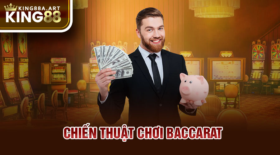 Chiến thuật chơi Baccarat