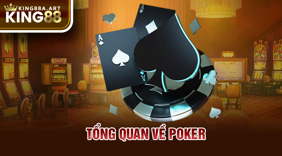 Tổng quan về Poker